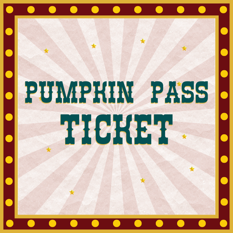 Pumpkin Pass Ticket