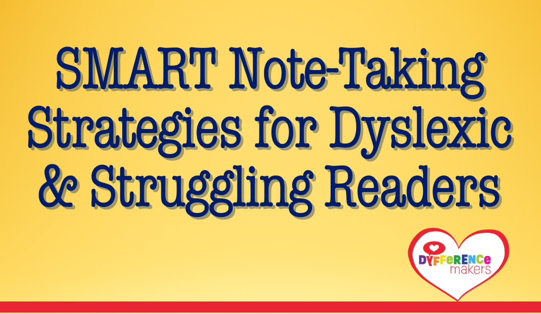 Smart Note-Taking Strategies for Dyslexic and Struggling Readers blog featured image