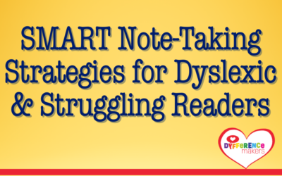 SMART Note-Taking Strategies for Dyslexic and Struggling Readers